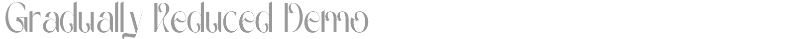 Gradually Reduced font preview
